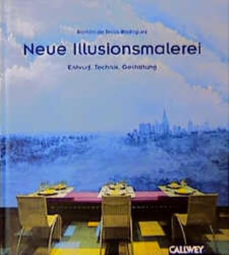 Neue Illusionsmalerei. Entwurf, Technik, Gestaltung