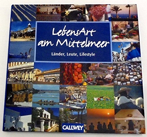 Imagen de archivo de LebensArt am Mittelmeer. Lnder, Leute, Lifestyle a la venta por medimops