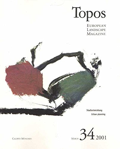 Topos - European Landscape Magazine, Heft 34 / March 2001: Stadtentwicklung = Urban planning. Dt. / Engl. - Schäfer, Robert (Chefred.)