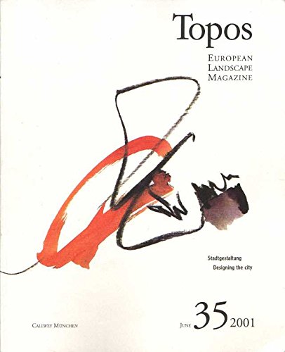 Topos - European Landscape Magazine, Heft 35 / June 2001: Stadtgestaltung = Designing the city. Dt. / Engl. - Schäfer, Robert (Chefred.)