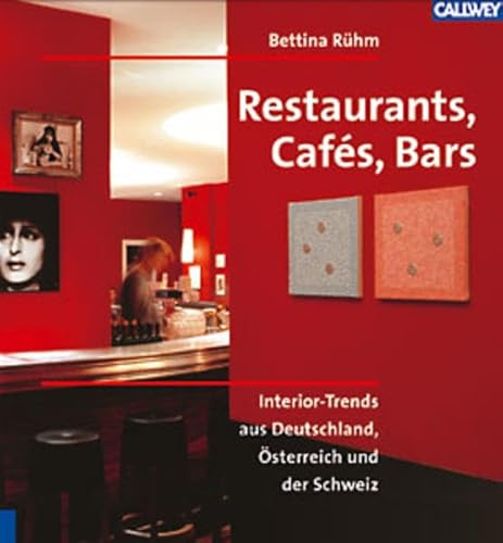 Stock image for Restaurants, Cafes, Bars: Interior-Trends aus Deutschland, sterreich und der Schweiz for sale by medimops