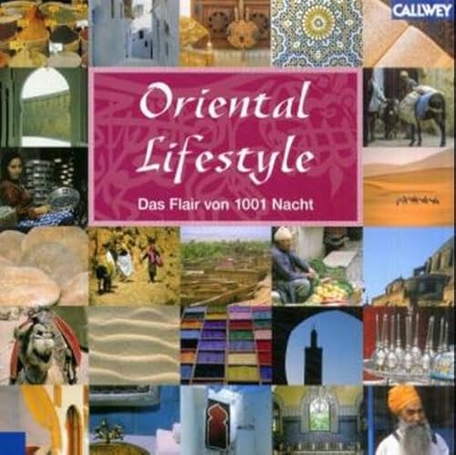 Oriental Lifestyle: Das Flair von 1001 Nacht