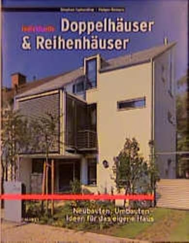 Stock image for Individuelle Doppelhuser und Reihenhuser. Neubauten, Umbauten - Ideen fr das eigene Haus for sale by medimops