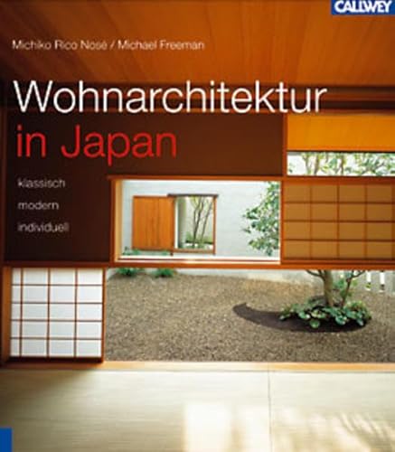 9783766714985: Wohnarchitektur in Japan. Klassisch - modern - individuell.