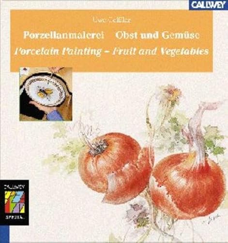 Beispielbild fr Porzellanmalerei - Obst und Gemse: Porcelain Painting - Fruit and Vegetables zum Verkauf von medimops