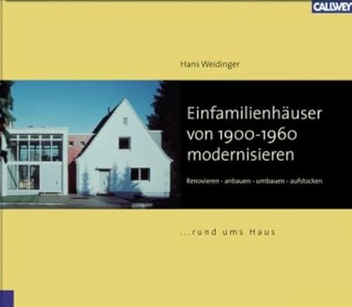 Stock image for Einfamilienhuser von 1900 - 1960 modernisieren: Renovieren - anbauen - umbauen - aufstocken for sale by medimops
