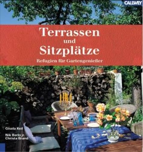 Stock image for Terrassen und Sitzpltze: Refugien fr Gartengenieer for sale by medimops