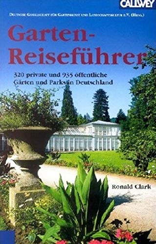 Beispielbild fr Garten-Reisefhrer. 320 private und 935 ffentliche Grten und Parks in Deutschland. zum Verkauf von Steamhead Records & Books