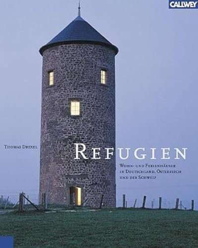 Imagen de archivo de Refugien: Wohn- und Ferienhuser in Deutschland, sterreich und der Schweiz a la venta por medimops