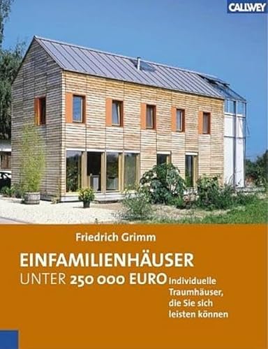 Beispielbild fr Einfamilienhuser unter 250.000 Euro. Individuelle Traumhuser, die Sie sich leisten knnen zum Verkauf von medimops