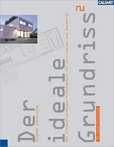 9783766716477: Der ideale Grundriss: Das Einfamilienhuser-Planungsbuch fr Architekten und Bauherren. 70 neue Projekte