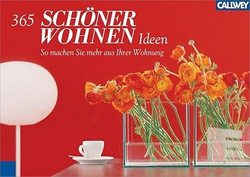 Imagen de archivo de 365 Schoener Wohnen Ideen: So machen Sie mehr aus Ihrer Wohnung a la venta por medimops