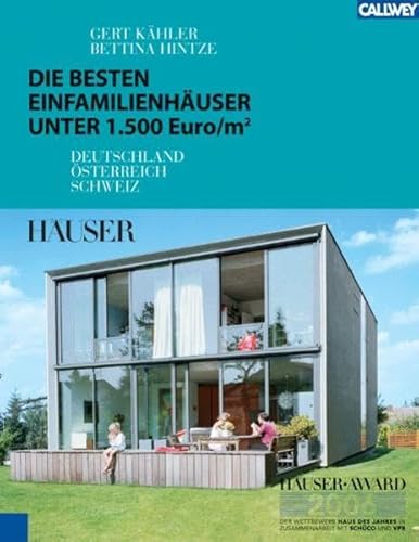 Die besten Einfamilienhäuser unter 1500 Euro / m2. Kostengünstig und effizient; Deutschland - Österreich - Schweiz. - Kähler, Gert