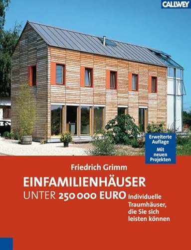 Beispielbild fr Einfamilienhuser unter 250.000 Euro: Individuelle Traumhuser, die Sie sich leisten knnen. Mit 15 neuen Projekten zum Verkauf von medimops