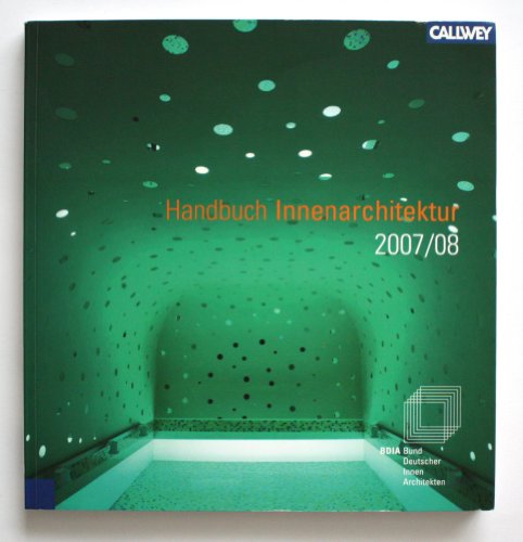 Beispielbild fr Handbuch Innenarchitektur 2007/2008 : Bund Deutscher Innenarchitekten zum Verkauf von Buchpark
