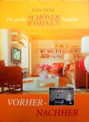 Imagen de archivo de Vorher - Nachher: Der groe SCHNER WOHNEN Ratgeber a la venta por medimops