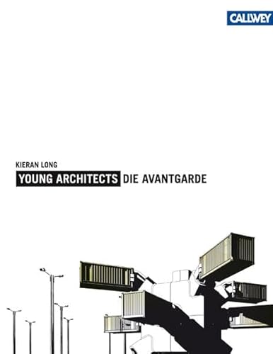 9783766717603: Young Architects - Die Avantgarde