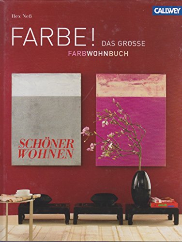 Beispielbild fr FARBE !: Das groe SCHNER WOHNEN Farbwohnbuch zum Verkauf von medimops