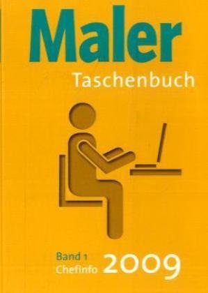 Beispielbild fr Maler-Taschenbuch 2009 Band 1: Chefinfo zum Verkauf von Leserstrahl  (Preise inkl. MwSt.)