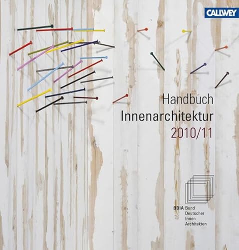 Handbuch Innenarchitektur 2010/2011 - Bund, Deutscher Innenarchitekten Bund