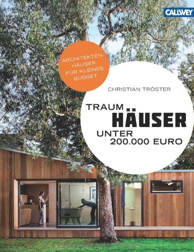 Stock image for Traumhuser unter 200.000 Euro: Architektenhuser fr kleines Budget - 30 Einfamilienhuser for sale by diakonia secondhand