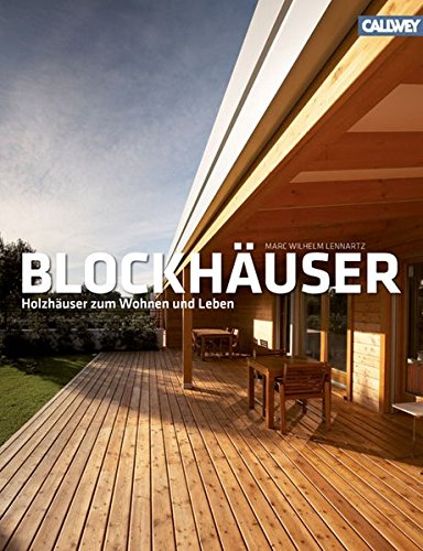Beispielbild fr Blockhuser: Holzhuser zum Wohnen und Leben zum Verkauf von medimops
