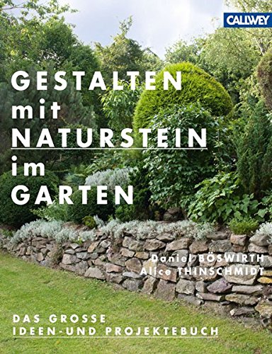 Beispielbild fr Gestalten mit Naturstein im Garten: Das groe Ideen- und Projektebuch zum Verkauf von medimops