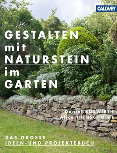 Stock image for Gestalten mit Naturstein im Garten: Das groe Ideen- und Projektebuch for sale by medimops