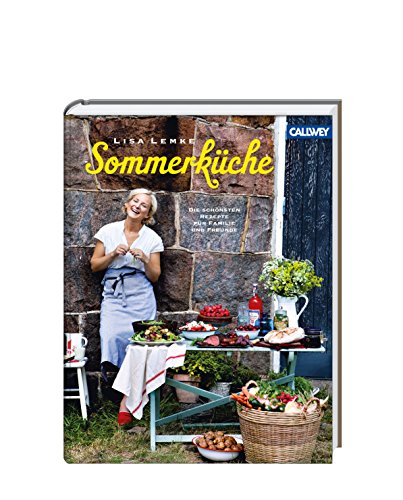 9783766720382: Lisa Lemkes Sommerkche: Die schnsten Rezepte fr Familie und Freunde