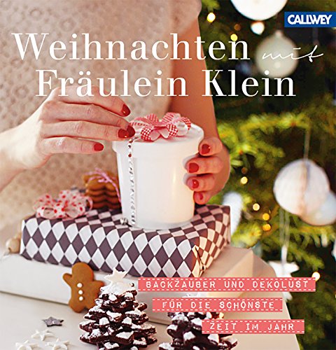 Stock image for Weihnachten mit Frulein Klein: Backzauber und Dekolust fr die schnste Zeit im Jahr for sale by medimops