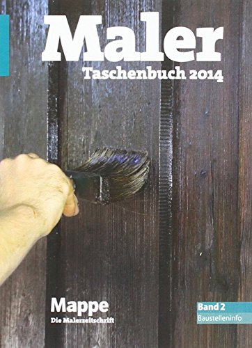 Beispielbild fr Maler-Taschenbuch 2014: Band 2 Baustelleninfo zum Verkauf von Leserstrahl  (Preise inkl. MwSt.)