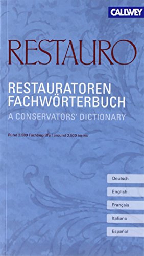 Restauratoren Fachwörterbuch: A conservators dictionary - Redaktion Restauro