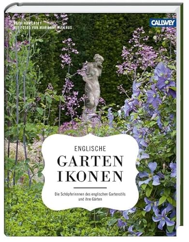 9783766720832: Englische Gartenikonen: Die Schpferinnen des englischen Gartenstils und ihre Grten