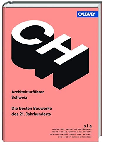 9783766721495: Architekturfhrer Schweiz: Die besten Bauwerke des 21. Jahrhunderts