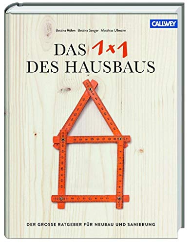 Stock image for Das 1x1 des Hausbaus: Der groe Ratgeber fr Neubau und Sanierung for sale by medimops