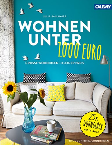 Imagen de archivo de Wohnen unter 1.000 Euro: Groe Wohnideen - kleiner Preis a la venta por Ammareal