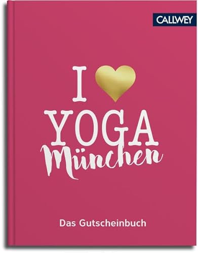 Stock image for I love Yoga: Das Gutscheinbuch fr Mnchen for sale by medimops