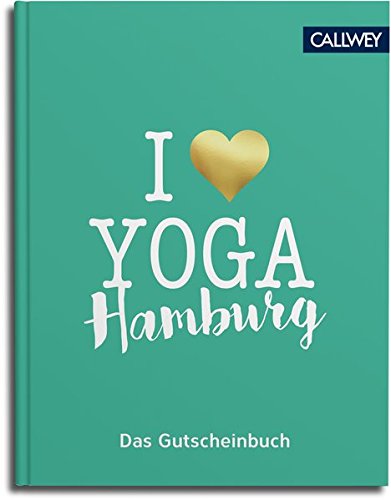 Stock image for I love Yoga: Das Gutscheinbuch fr Hamburg for sale by medimops