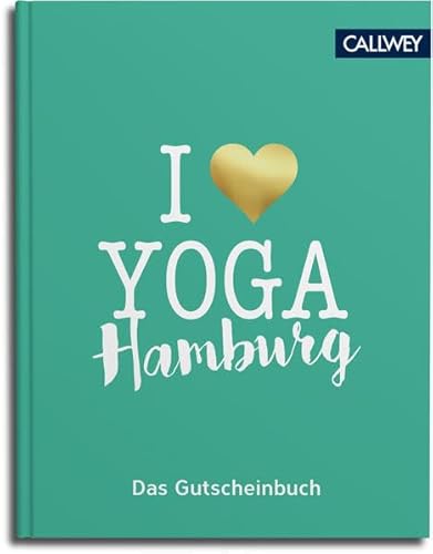 Stock image for I love Yoga: Das Gutscheinbuch fr Hamburg for sale by medimops