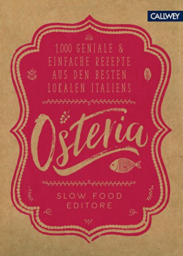 Beispielbild fr Osteria: 1.000 geniale & einfache Rezepte aus den besten Lokalen Italiens zum Verkauf von medimops