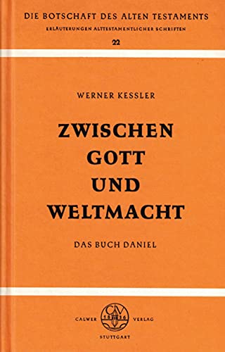 Beispielbild fr Zwischen Gott und Weltmacht. Der Prophet Daniel, Bd 22 zum Verkauf von medimops