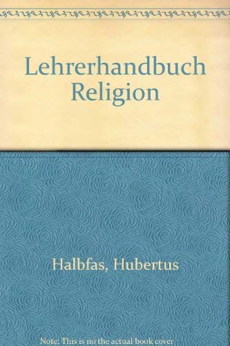 Imagen de archivo de Lehrerhandbuch Religion a la venta por Versandantiquariat Felix Mcke