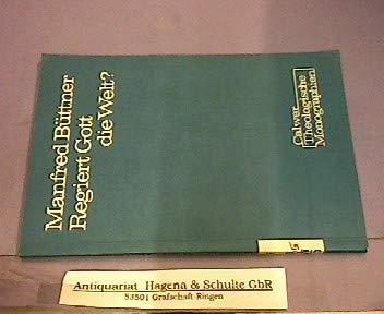 Regiert Gott die Welt?: Vorsehung Gottes und Geographie : Studien zur Providentialehre bei Zwingli und Melanchthon (Calwer theologische Monographien ; Bd. 3) (German Edition) (9783766804761) by BuÌˆttner, Manfred