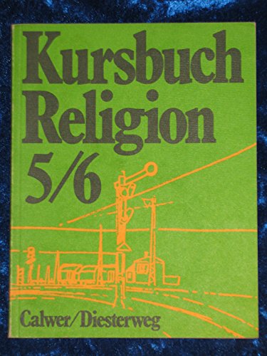 Imagen de archivo de Kursbuch Religion 5/6. Arbeitsbuch. Fr den Religionsunterricht im 5./6. Schuljahr a la venta por medimops