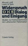 Beispielbild fr Widerspruch, Dialog und Einigung. Studien zur Konkordienformel der Lutherischen Reformation zum Verkauf von medimops