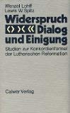 9783766805461: Widerspruch, Dialog und Einigung. Studien zur Konkordienformel der Lutherischen Reformation