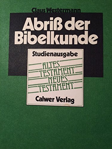 Beispielbild fr Abriss der Bibelkunde : Altes Testament , Neues Testament. zum Verkauf von medimops