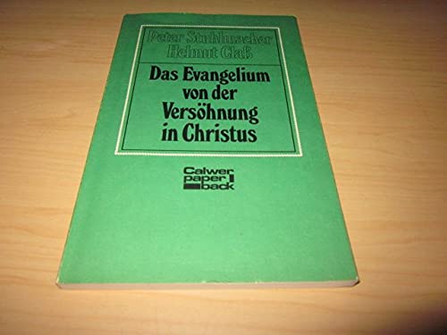 Das Evangelium von der Versöhnung in Christus. Calwer Paperback - Stuhlmacher, Peter und Helmut Claß