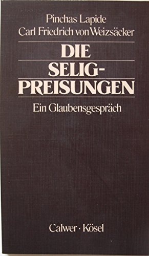 Die Seligpreisungen - Lapide, Pinchas E., Weizsäcker, Carl Fr. von