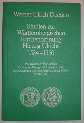 Stock image for Studien zur Wrttembergischen Kirchenordnung Herzog Ulrichs 1534 - 1550. (= Quellen und Forschungen zur wrttembergischen Kirchengeschichte, Band 7). for sale by Antiquariat Seibold